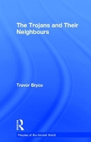 Book Cover for The Trojans & Their Neighbours by Trevor University of Queensland, Australia Bryce