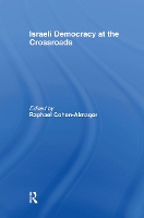 Book Cover for Israeli Democracy at the Crossroads by Raphael CohenAlmagor
