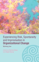 Book Cover for Experiencing Spontaneity, Risk & Improvisation in Organizational Life by Patricia Shaw