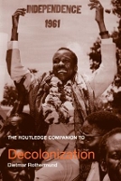 Book Cover for The Routledge Companion to Decolonization by Dietmar (University of Heidelberg, Germany) Rothermund