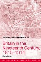 Book Cover for The Routledge Companion to Britain in the Nineteenth Century, 1815-1914 by Chris Cook