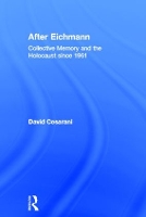 Book Cover for After Eichmann by David Cesarani