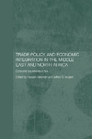 Book Cover for Trade Policy and Economic Integration in the Middle East and North Africa by Hassan Hakimian