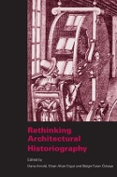 Book Cover for Rethinking Architectural Historiography by Dana Arnold