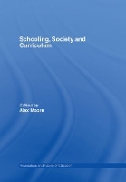 Book Cover for Schooling, Society and Curriculum by Alex Moore