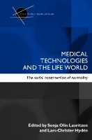 Book Cover for Medical Technologies and the Life World by Sonia Olin Lauritzen