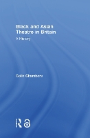 Book Cover for Black and Asian Theatre In Britain by Colin (Kingston University, London, UK) Chambers
