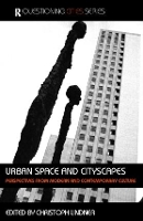 Book Cover for Urban Space and Cityscapes by Christoph Lindner