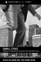 Book Cover for Small Cities by David University of Leeds, UK Bell, Mark Jayne