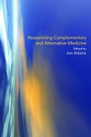 Book Cover for Researching Complementary and Alternative Medicine by Jon Adams