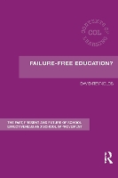 Book Cover for Failure-Free Education? by David University of Plymouth, UK Reynolds