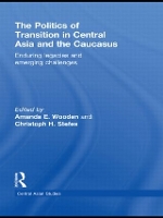 Book Cover for The Politics of Transition in Central Asia and the Caucasus by Amanda E Wooden