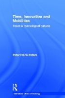 Book Cover for Time, Innovation and Mobilities by Peter Frank Peters