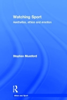 Book Cover for Watching Sport by Stephen (University of Nottingham, UK) Mumford