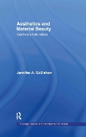 Book Cover for Aesthetics and Material Beauty by Jennifer A. (University of Adelaide, Australia) McMahon