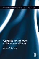 Book Cover for Gambling with the Myth of the American Dream by Aaron M Duncan