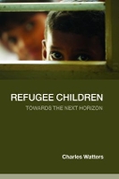 Book Cover for Refugee Children by Charles Watters