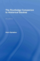 Book Cover for The Routledge Companion to Historical Studies by Alun (University of Chichester, UK) Munslow