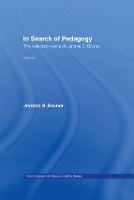 Book Cover for In Search of Pedagogy Volume I by Jerome S. (New York University, USA) Bruner