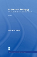 Book Cover for In Search of Pedagogy Volume II by Jerome S. (New York University, USA) Bruner