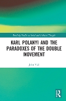 Book Cover for Karl Polanyi and the Paradoxes of the Double Movement by John Vail