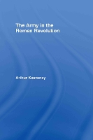 Book Cover for The Army in the Roman Revolution by Arthur Keaveney