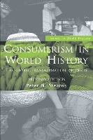 Book Cover for Consumerism in World History by Peter N George Mason University Stearns