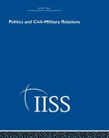 Book Cover for Politics and Civil Military Relations by various