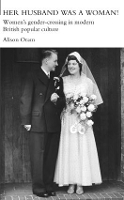 Book Cover for Her Husband was a Woman! by Alison Leeds Metropolitan University, UK Oram