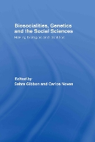 Book Cover for Biosocialities, Genetics and the Social Sciences by Sahra (University College London, UK) Gibbon