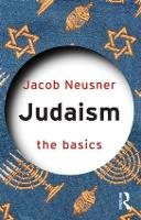 Book Cover for Judaism: The Basics by Jacob (Bard College, New York, USA) Neusner