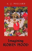 Book Cover for Imagining Robin Hood by A J Pollard