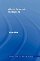 Book Cover for Global Economic Institutions by Willem Molle