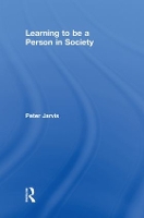 Book Cover for Learning to be a Person in Society by Peter University of Surrey, UK Jarvis