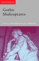 Book Cover for Gothic Shakespeares by John Drakakis