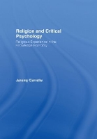 Book Cover for Religion and Critical Psychology by Jeremy (University of Kent, UK) Carrette