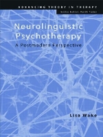 Book Cover for Neurolinguistic Psychotherapy by Lisa Director, Awaken School of Outcome Oriented Psychotherapies and Awaken Consulting and Training Services, UK Wake