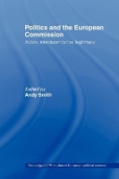 Book Cover for Politics and the European Commission by Andy Smith