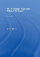 Book Cover for The Routledge Historical Atlas of Jerusalem by Martin Gilbert