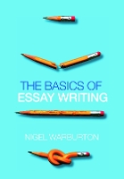 Book Cover for The Basics of Essay Writing by Nigel Warburton