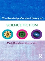 Book Cover for The Routledge Concise History of Science Fiction by Mark Bould, Sherryl Vint