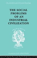 Book Cover for The Social Problems of an Industrial Civilisation by Elton Mayo