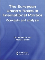 Book Cover for The European Union's Roles in International Politics by Ole Elgström