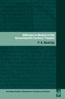 Book Cover for Stillness in Motion in the Seventeenth-Century Theatre by PA Skantze