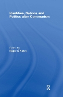 Book Cover for Identities, Nations and Politics after Communism by Roger E. Kanet