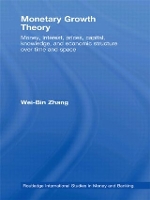 Book Cover for Monetary Growth Theory by WeiBin Ritsumeikan Asia Pacific University, Japan Zhang