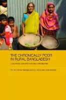 Book Cover for The Chronically Poor in Rural Bangladesh by Pk. Md. Motiur Rahman, Noriatsu Matsui, Yukio Ikemoto
