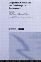 Book Cover for Organised Crime and the Challenge to Democracy by Felia University of Bath, UK Allum