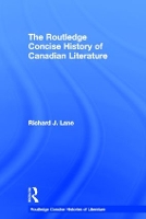 Book Cover for The Routledge Concise History of Canadian Literature by Richard J Lane