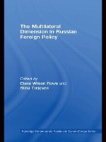 Book Cover for The Multilateral Dimension in Russian Foreign Policy by Elana Wilson Rowe